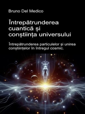 cover image of Întrepătrunderea cuantică și conștiința universului